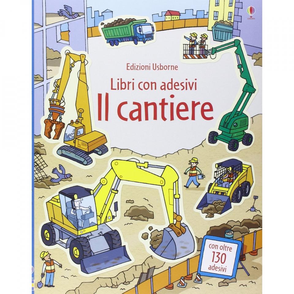 il cantiere - libri con adesivi